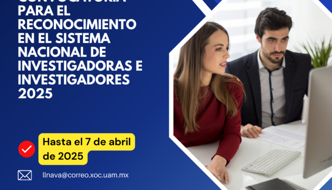 CONVOCATORIA PARA EL RECONOCIMIENTO EN EL SISTEMA NACIONAL DE INVESTIGADORAS E INVESTIGADORES 2025